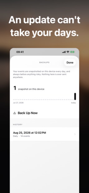 Thirty days of on-device backups, restorable in one tap